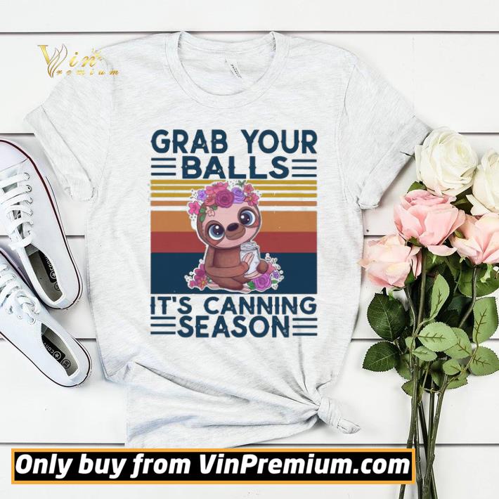 90a46d70 sloth grab your balls it s canning season vintage shirt sweater 4 - Sloth Grab your balls it’s canning season vintage shirt sweater