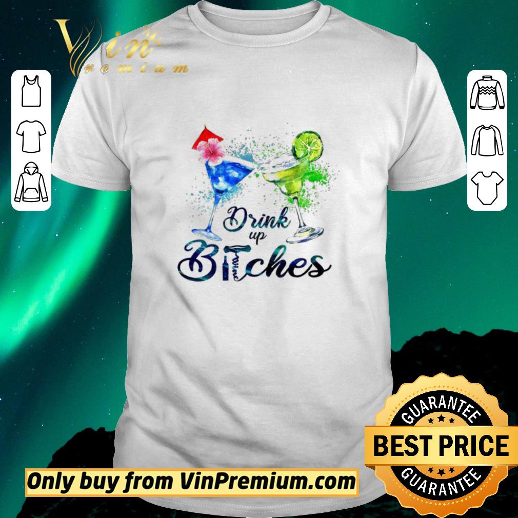Original Drink Up Bitches shirt sweater