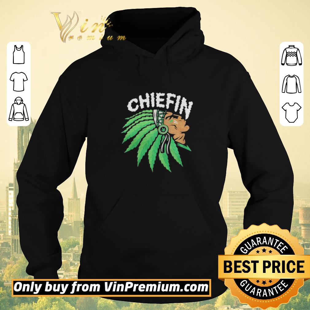 Official Weed Marijuana Cannabis Native Chiefin shirt sweater 9621c88e official weed marijuana cannabis native chiefin shirt sweater 4 - Official Weed Marijuana Cannabis Native Chiefin shirt sweater