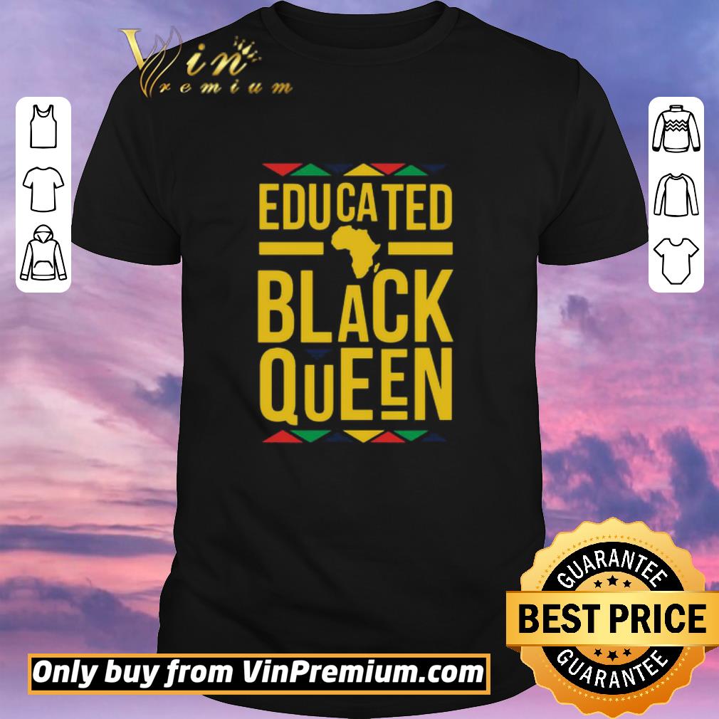 Funny Educated Black Queen shirt sweater