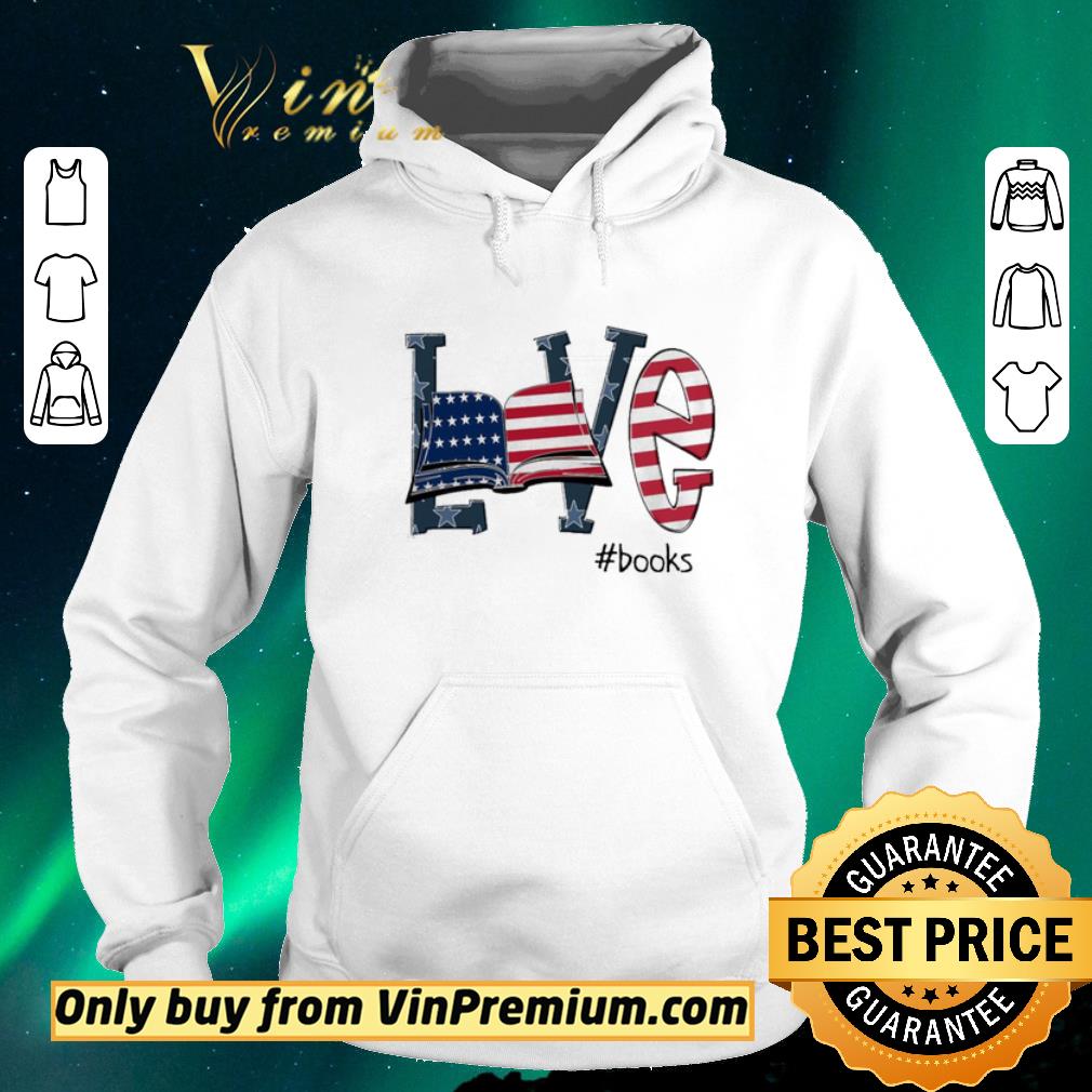 Official Love #Books America flag shirt sweater 9a374271 official love books america flag shirt sweater 4 - Official Love #Books America flag shirt sweater