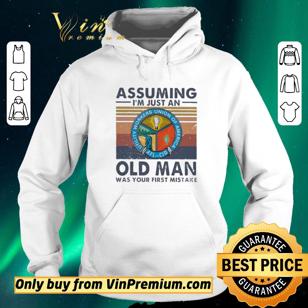 9d51f9c9 original utility workers union of america assuming i m just an old man was your first mistake vintage shirt sweater 4 - Original Utility Workers Union of America assuming i’m just an old man was your first mistake vintage shirt sweater