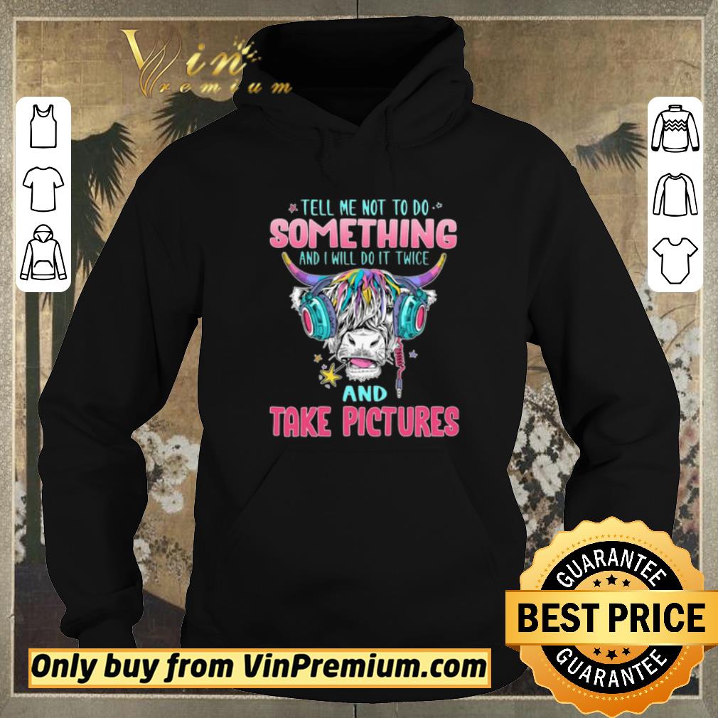 9e578f29 premium tell me not to do something and i will do it twice and take pictures unicorn shirt 4 - Premium Tell Me Not to Do Something and I Will Do It Twice and Take Pictures Unicorn shirt