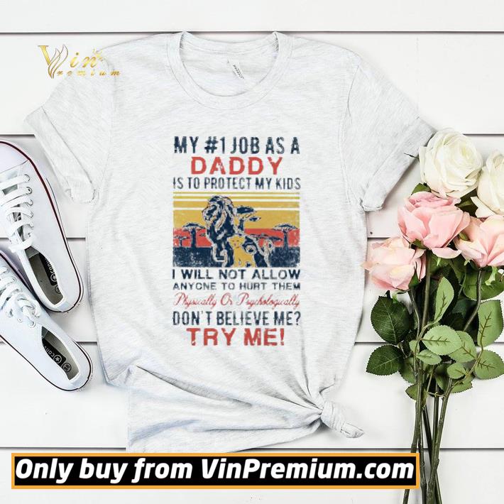 My Job As A Daddy Is To Protect My Kids I Will Not Allow Anyone To Hurt Them Don’t Believe Me Try Me shirt sweater 9e6c33a4 my job as a daddy is to protect my kids i will not allow anyone to hurt them don t believe me try me shirt sweater 4 - My Job As A Daddy Is To Protect My Kids I Will Not Allow Anyone To Hurt Them Don’t Believe Me Try Me shirt sweater