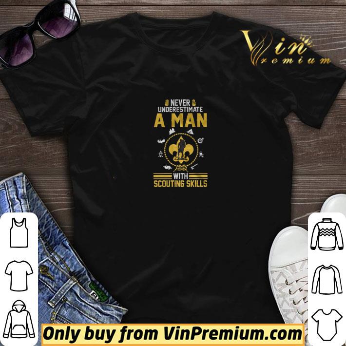 Never Underestimate A Man With Scouting Skills shirt sweater