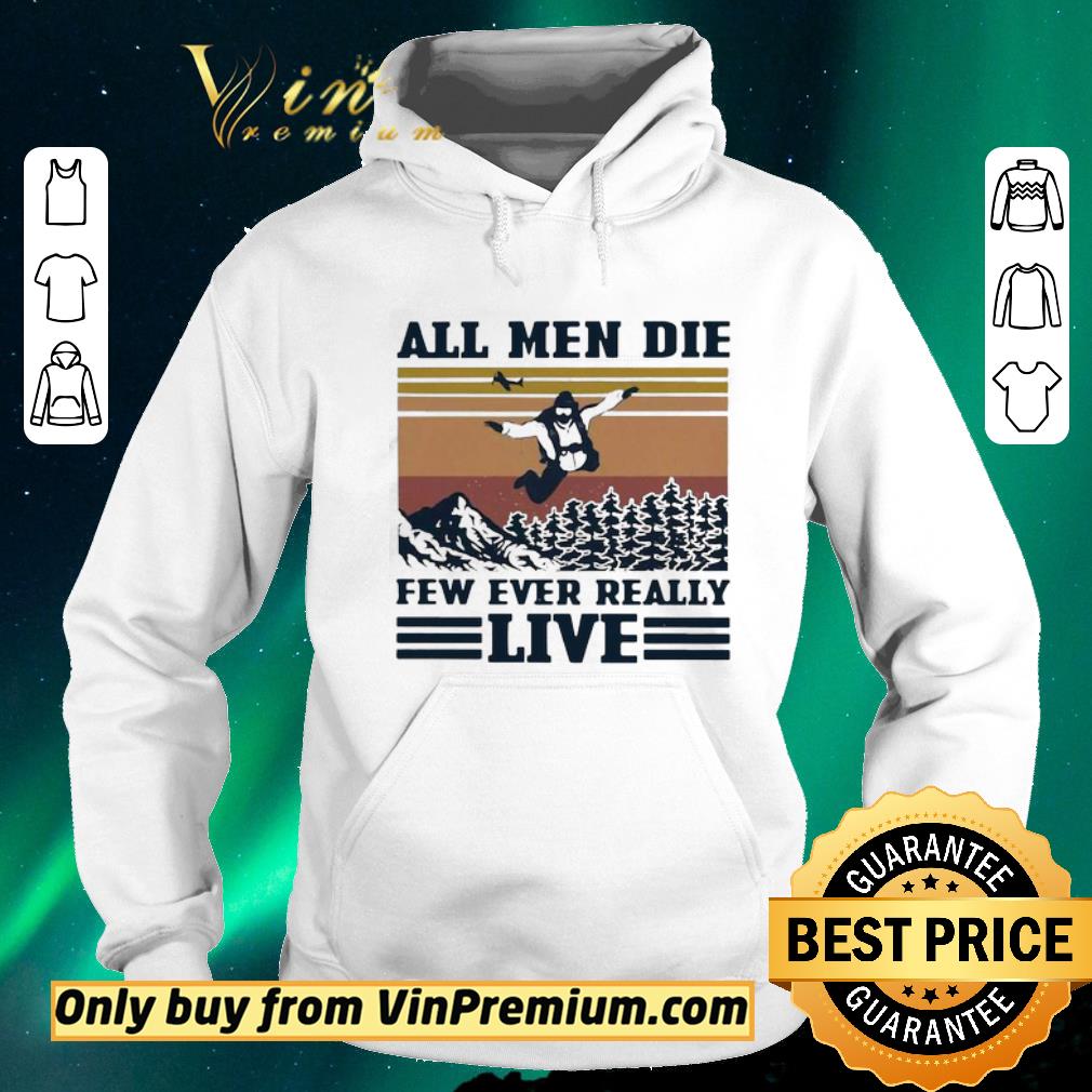 a3907d29 top skydiving all men die few ever really live vintage shirt sweater 4 - Top Skydiving all men die few ever really live vintage shirt sweater
