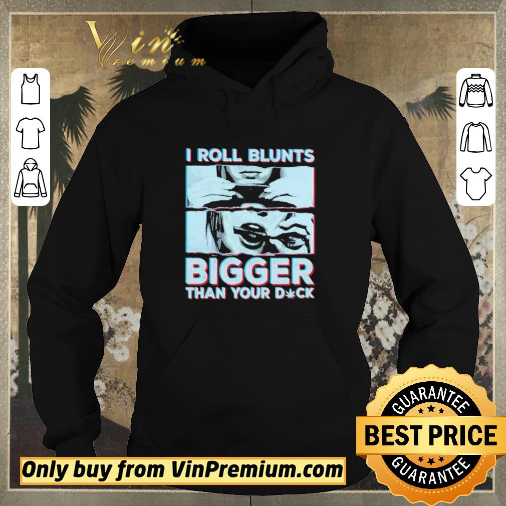 a4078243 hot weed i roll blunts bigger than your duck shirt sweater 4 - Hot Weed I Roll blunts bigger than your duck shirt sweater
