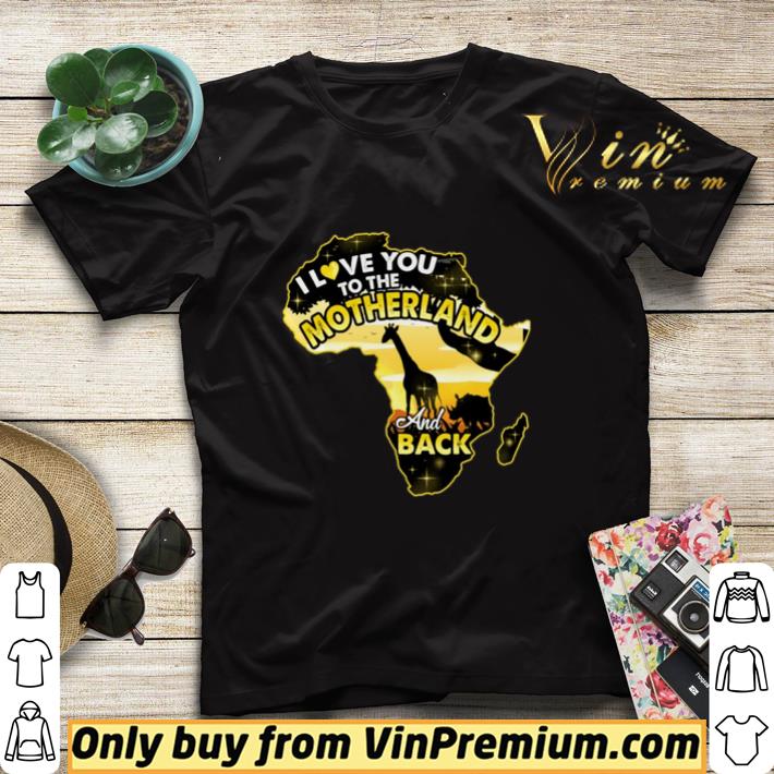 a46c11a2 giraffe on the forrest i love you to the motherland and back shirt sweater 4 - Giraffe On The Forrest I Love You To The Motherland And Back shirt sweater