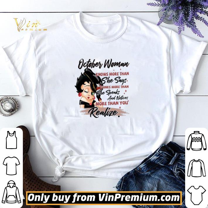 Betty Boop October Woman Knows More Than She Says Thinks More Than shirt sweater