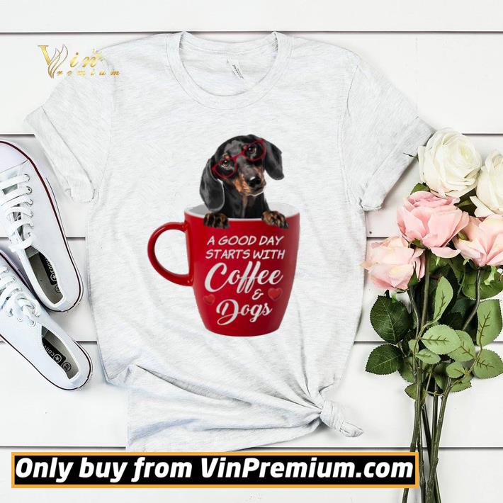 Dachshund a good day starts with coffee and dog shirt sweater a73c3bf3 dachshund a good day starts with coffee and dog shirt sweater 4 - Dachshund a good day starts with coffee and dog shirt sweater