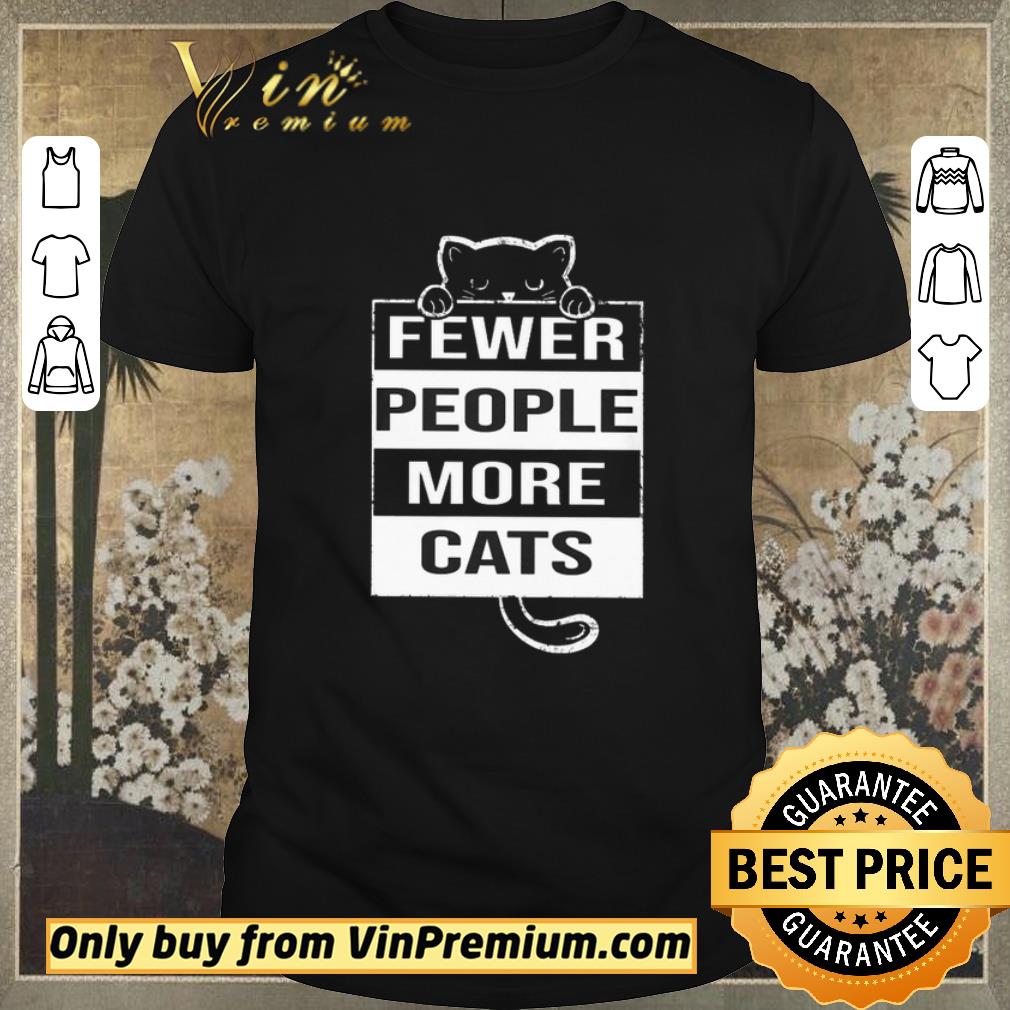 Awesome Fewer People More Cats shirt sweater