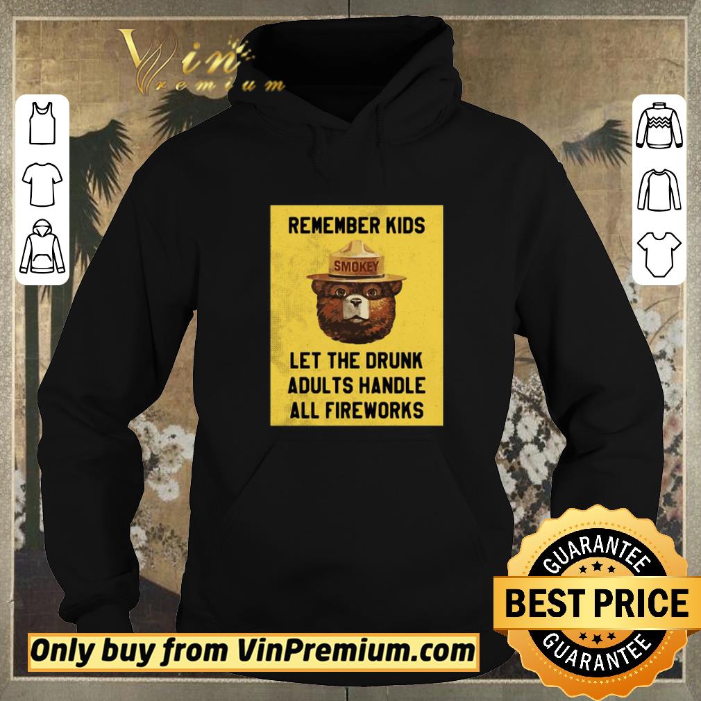 ac76bde8 top remember kids let the drunk adults handle all fireworks shirt sweater 4 - Top Remember Kids Let The Drunk Adults Handle All Fireworks shirt sweater
