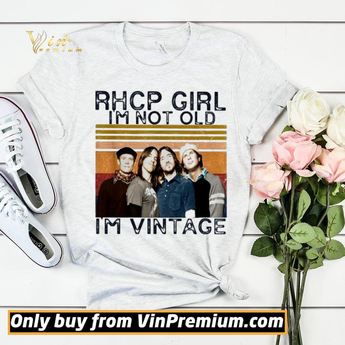 ac8afd87 rhcp girl i m not old i m vintage shirt 4 - RHCP girl I’m not old I’m vintage shirt