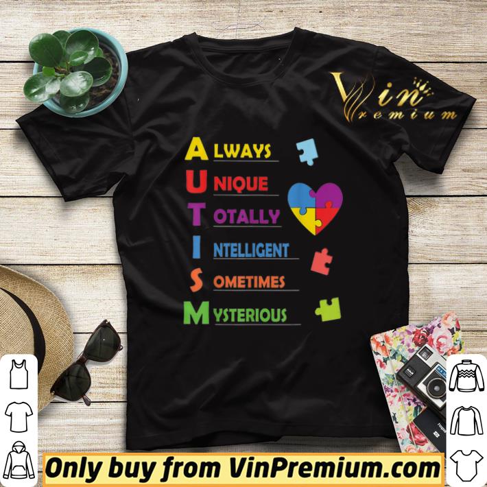 Autism Always Unique Totally Intelligent Sometimes Mysterious shirt sweater b3556c3b autism always unique totally intelligent sometimes mysterious shirt sweater 4 - Autism Always Unique Totally Intelligent Sometimes Mysterious shirt sweater