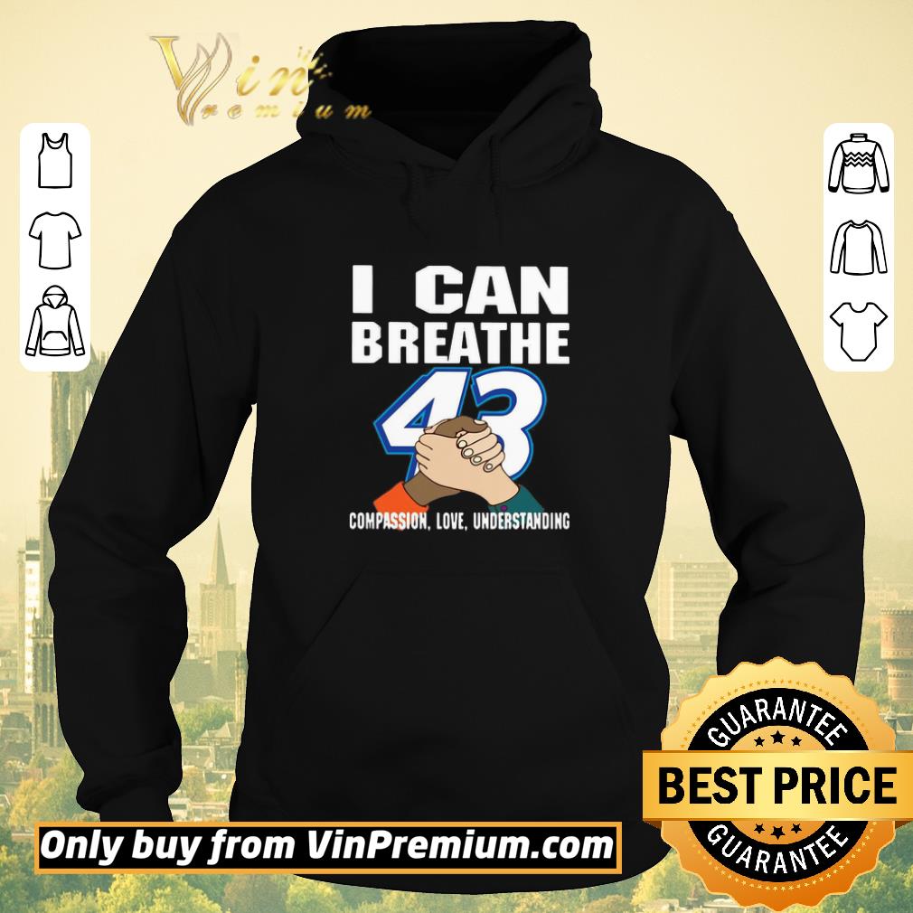 b4239111 official i can breathe 43 compassion love understanding shirt sweater 4 - Official I Can Breathe 43 Compassion Love Understanding shirt sweater