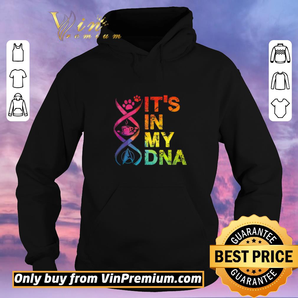 b45a5a72 original paw dog coffee star trek it s in my dna shirt sweater 4 - Original Paw Dog Coffee Star Trek It's In My Dna shirt sweater