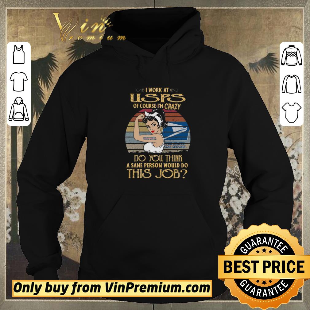 Official Strong Girl I Work At Usps Of Course I'm Crazy Do You Think A Sane Person shirt sweater b556d47a official strong girl i work at usps of course i m crazy do you think a sane person shirt sweater 4 - Official Strong Girl I Work At Usps Of Course I'm Crazy Do You Think A Sane Person shirt sweater