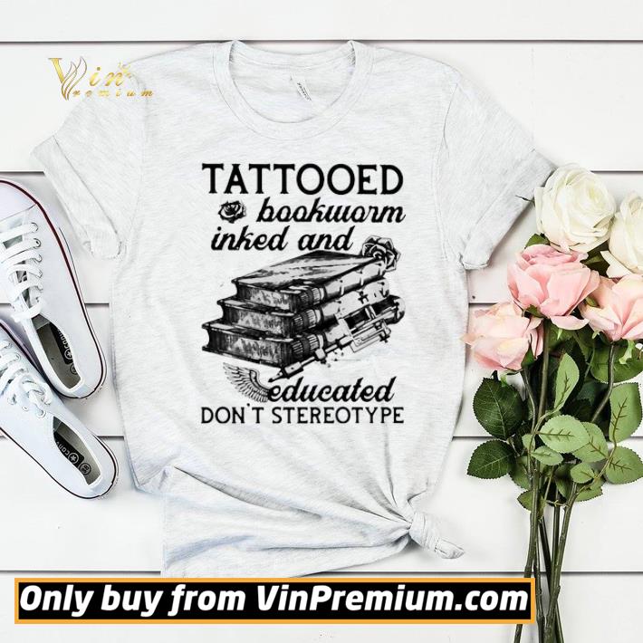b67b4c90 tattooed baokworm inked and educated don t stereotype rose shirt sweater 4 - Tattooed Baokworm Inked And Educated Don’t Stereotype Rose shirt sweater