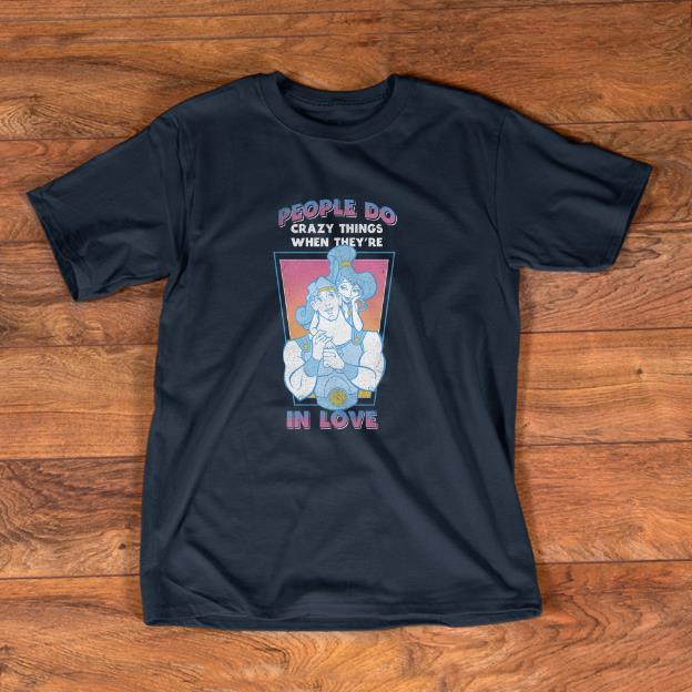 Pretty Disney Hercules Meg People Do Crazy Things In Love Portrait Shirt