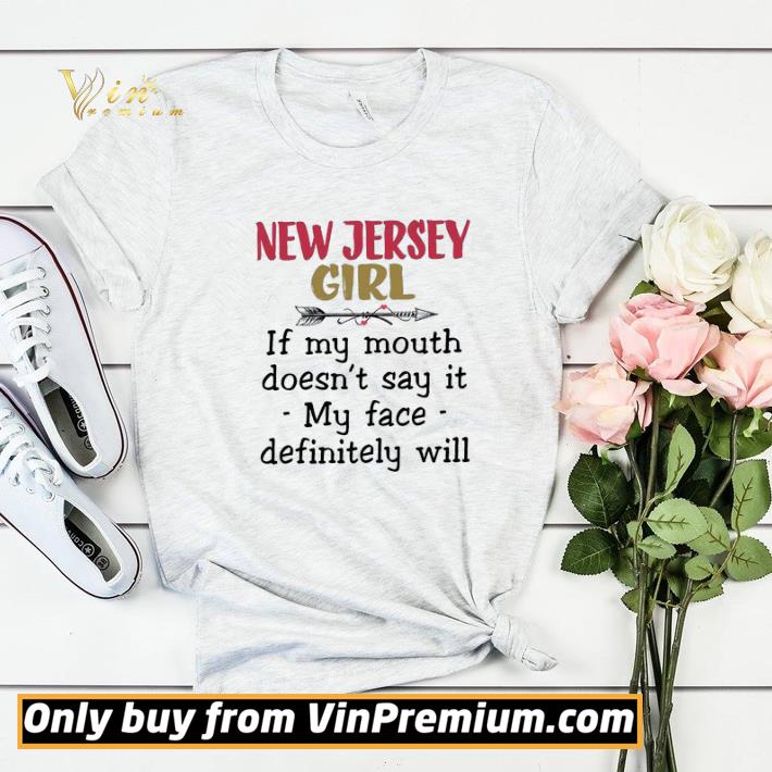 baeb6e06 new jersey girl if my mouth doesn t say it my face definitely will shirt sweater 4 - New Jersey Girl If My Mouth Doesn't Say It My Face Definitely Will shirt sweater