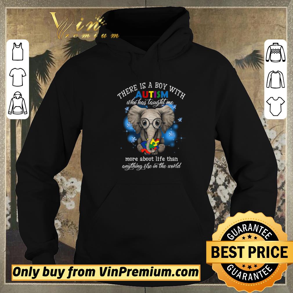 bdd20e8c funny elephant there is a boy with autism who has taught me more about life shirt sweater 4 - Funny Elephant There Is A Boy With Autism Who Has Taught Me More About Life shirt sweater