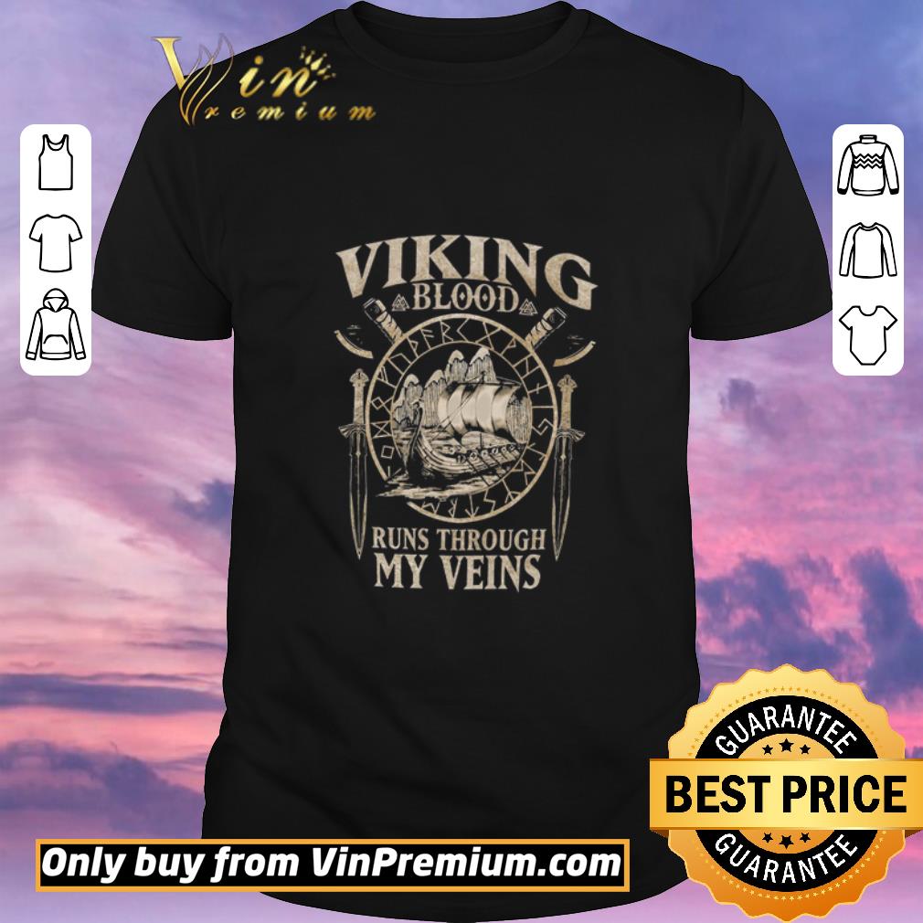 Awesome Viking Blood Runs Through My Veins shirt sweater