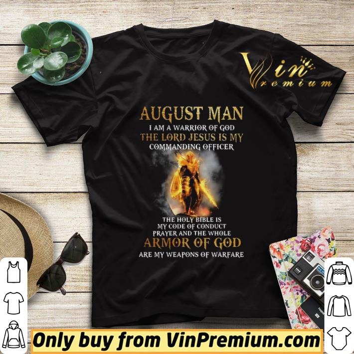 be566e0c august man i am a warrior of god the lord jesus is my commanding officer shirt sweater 4 - August Man I Am A Warrior Of God The Lord Jesus Is My Commanding Officer shirt sweater
