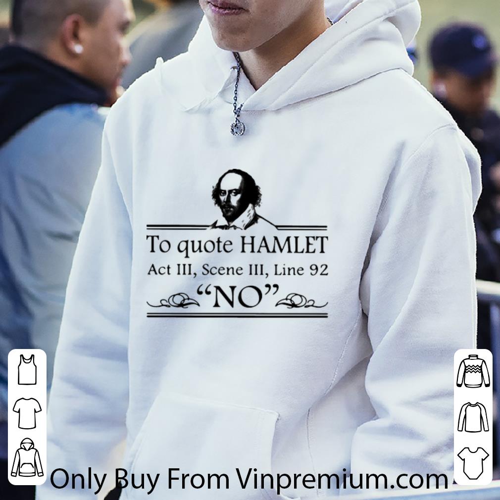 beb202e4 premium to quote hamlet act 3 scene 3 line 87 no shirt 4 - Premium To Quote Hamlet Act 3 Scene 3 Line 87 No shirt