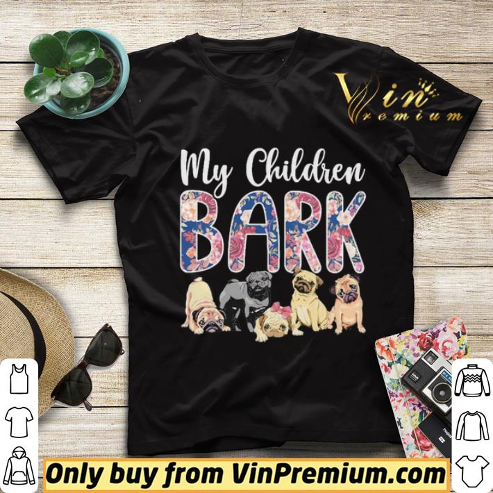 Pug dogs My children Bark shirt sweater befbcdd5 pug dogs my children bark shirt sweater 4 - Pug dogs My children Bark shirt sweater