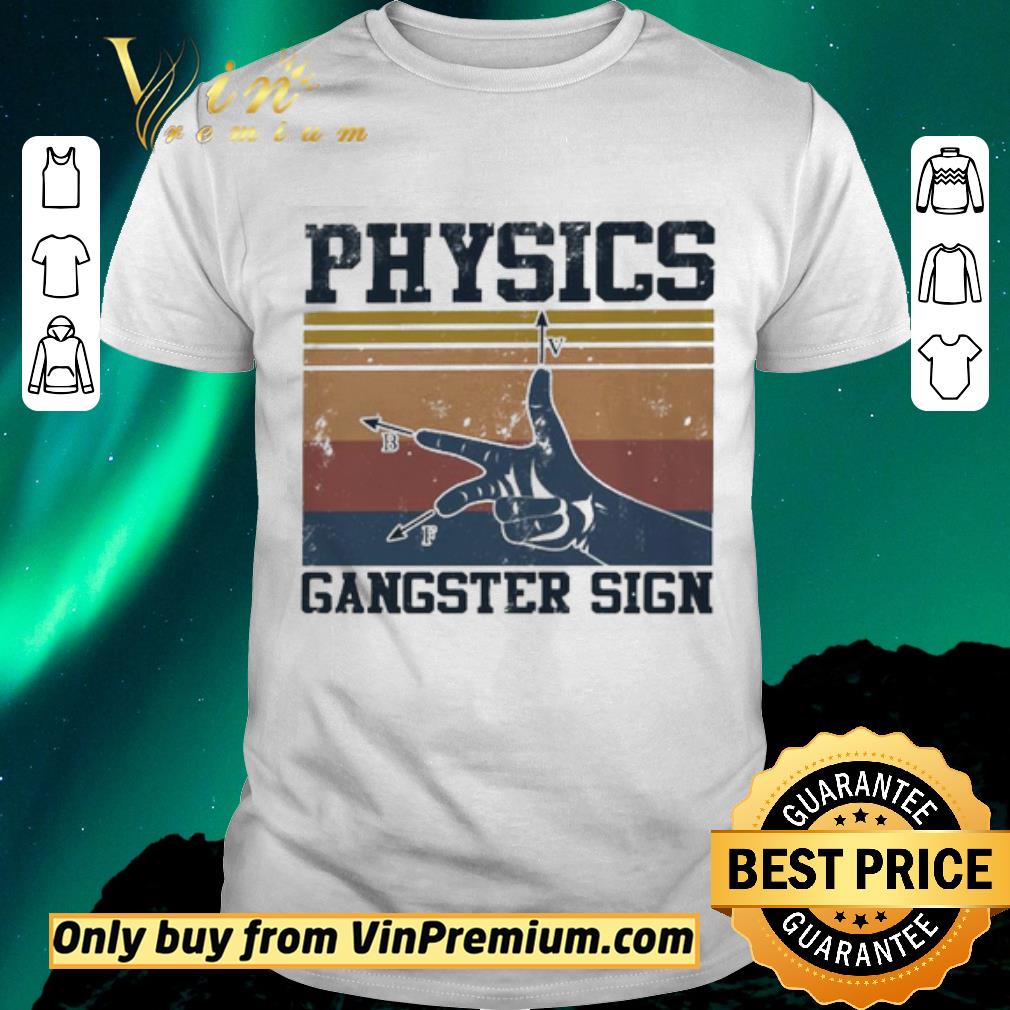 Official Physics Gangster sign vintage shirt sweater