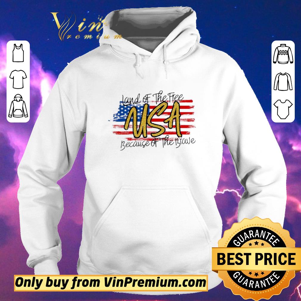 c032ecab nice land of the free usa because of the brave american flag shirt sweater 4 - Nice Land Of The Free Usa Because Of The Brave American Flag shirt sweater