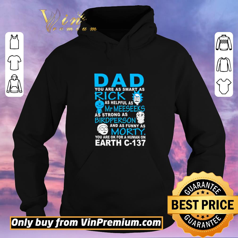 c06981a9 nice dad you are as smart as rick mr meeseeks bird person morty earth c 137 shirt sweater 4 - Nice Dad You Are As Smart As Rick Mr Meeseeks Bird Person Morty Earth C-137 shirt sweater