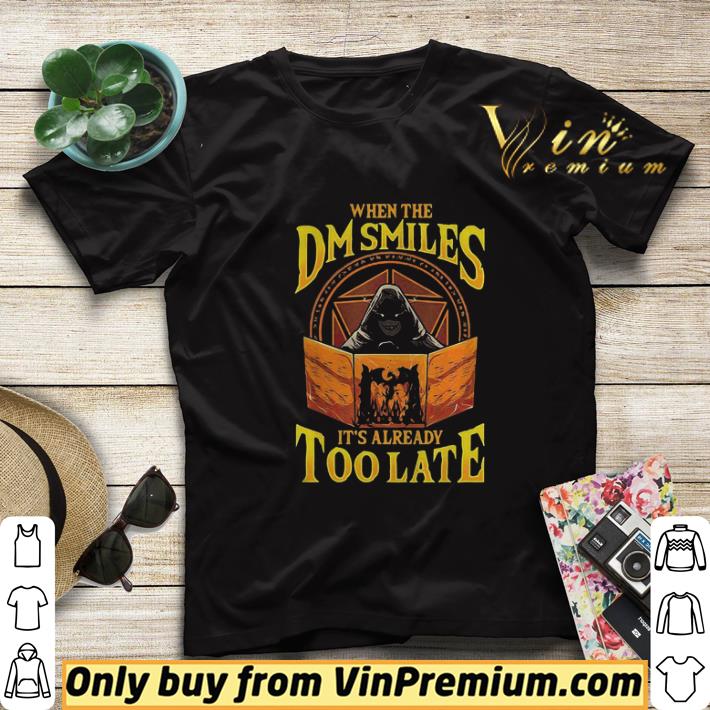 c269a89d when the dm smiles its already too late shirt sweater 4 - When the Dm Smiles its already too late shirt sweater