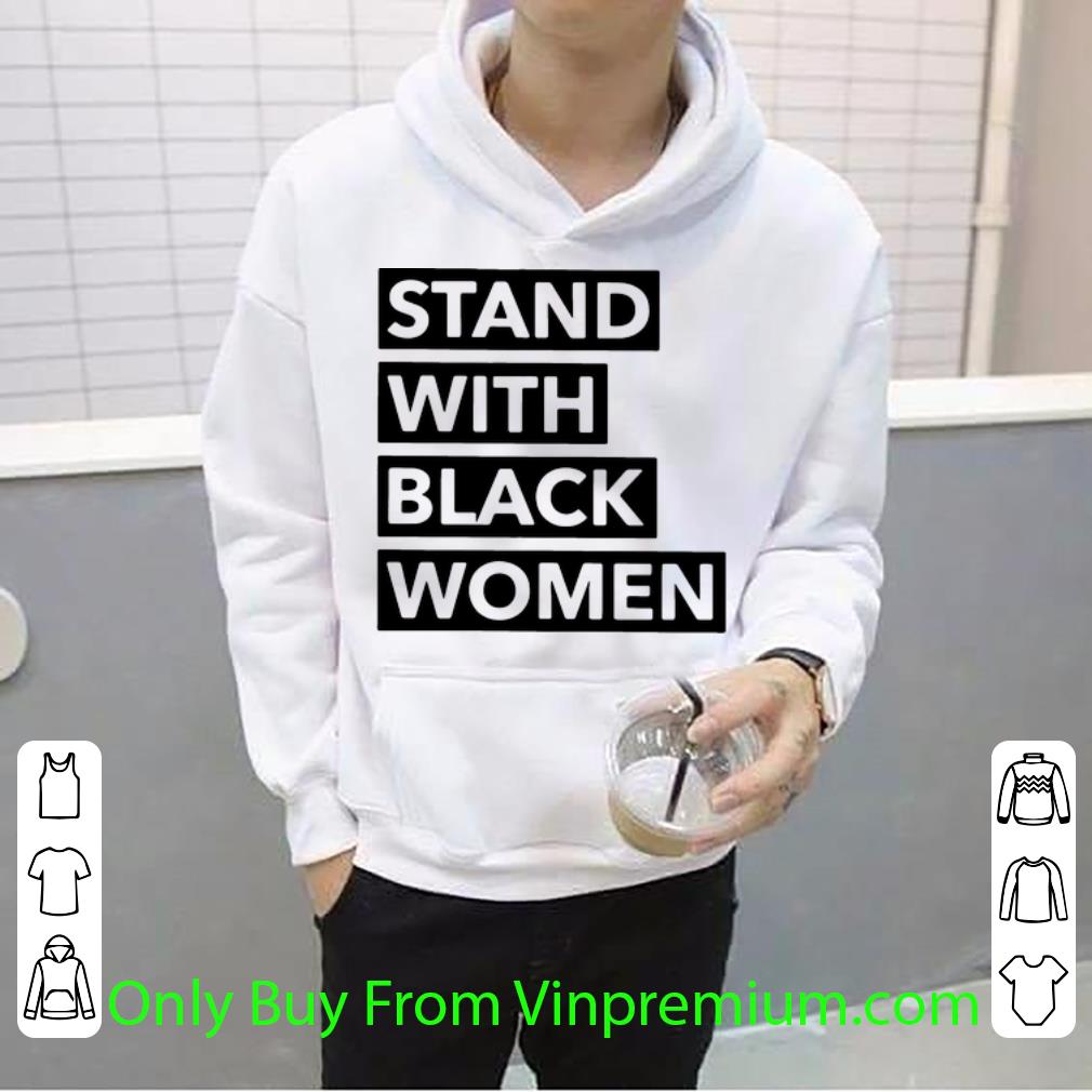c2ddc5cd premium stand with black women shirt 4 - Premium Stand With Black Women shirt