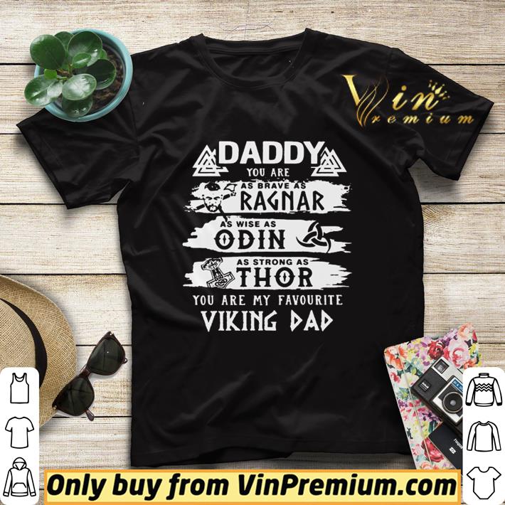 Daddy you are my favourite Viking dad you are as brave as Ragnar shirt c3a73147 daddy you are my favourite viking dad you are as brave as ragnar shirt 4 - Daddy you are my favourite Viking dad you are as brave as Ragnar shirt