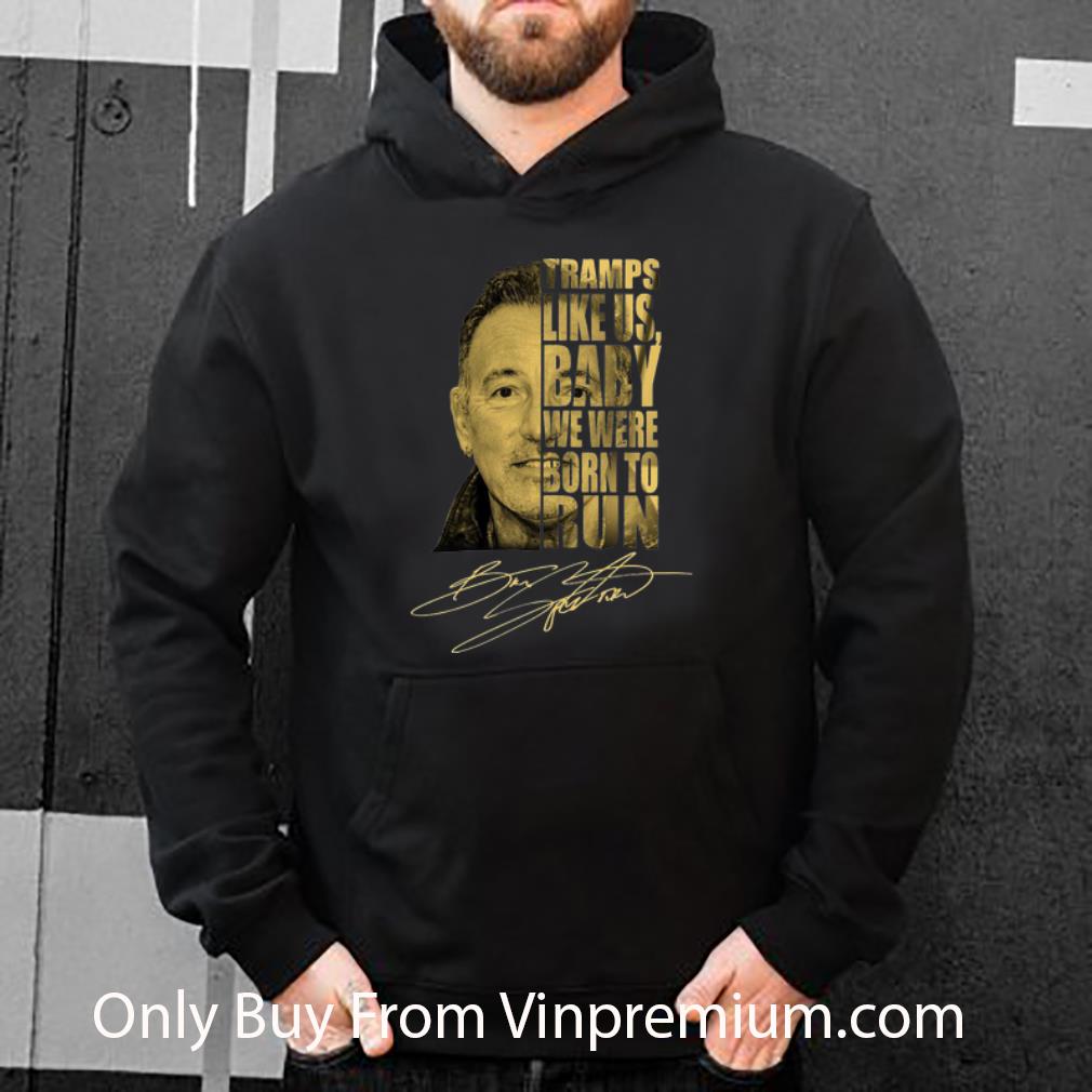 c8116981 nice bruce springsteen tramps like us baby we were born to run signature shirt 4 - Nice Bruce Springsteen Tramps Like Us Baby We Were Born To Run Signature shirt