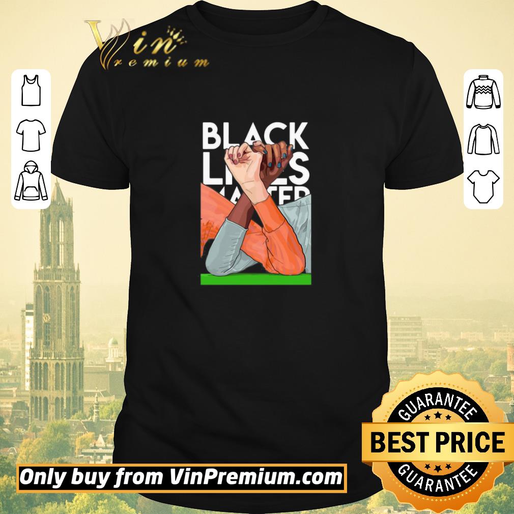 Awesome Strong Hand Black Lives Matter 2020 shirt sweater