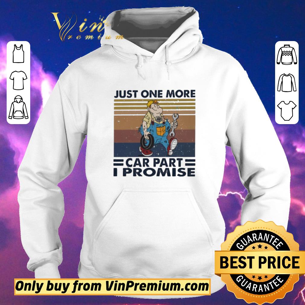 Premium just one more car part I promise vintage shirt sweater cc254f9b premium just one more car part i promise vintage shirt sweater 4 - Premium just one more car part I promise vintage shirt sweater