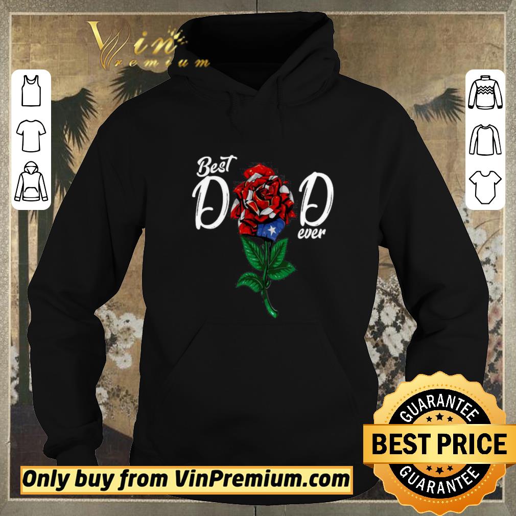 cc2a4e72 official best dad ever rose american flag shirt sweater 4 - Official Best Dad Ever Rose American Flag shirt sweater