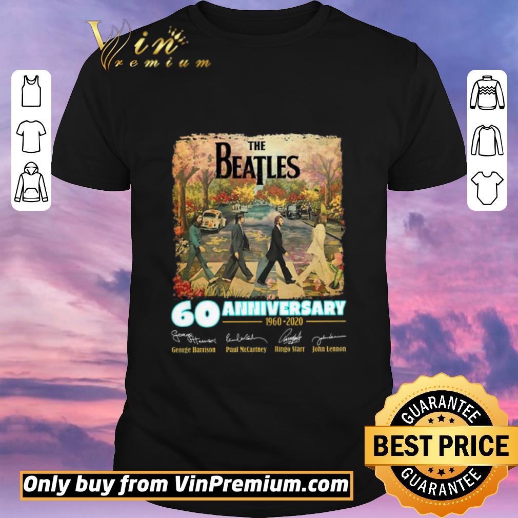 Awesome The Beatles 60 Anniversary 1960 2020 Signatures shirt sweater