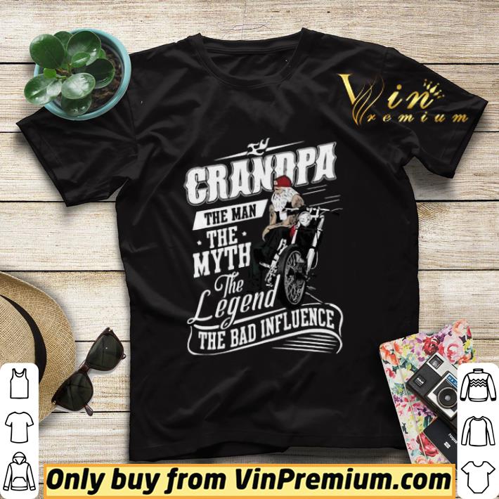 d14bf3a8 grandpa the man the myth the legend the bad influence motorbike shirt sweater 4 - Grandpa The Man The Myth The Legend The Bad Influence Motorbike shirt sweater