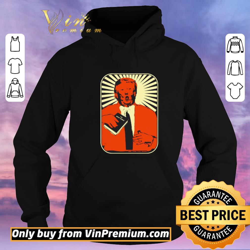 Nice Donald Trump the holy bible shirt sweater d1b7b335 nice donald trump the holy bible shirt sweater 4 - Nice Donald Trump the holy bible shirt sweater