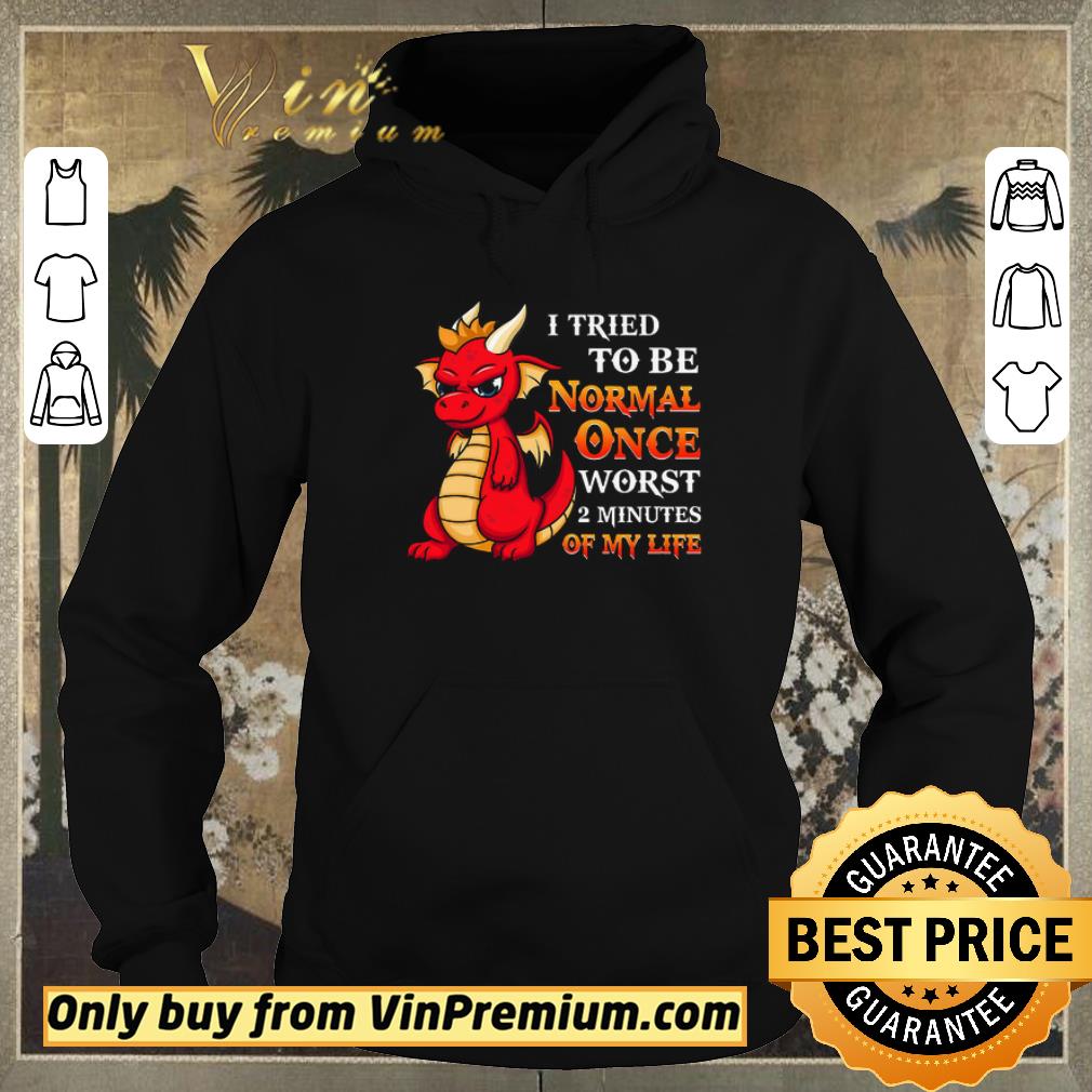 d1bc4071 premium red dragon i tried to be normal once worst 2 minutesof my life shirt 4 - Premium Red Dragon I Tried To Be Normal Once Worst 2 Minutesof My Life shirt