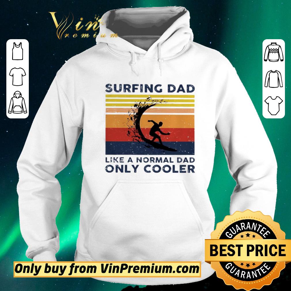 d2027e32 hot surfing dad like a normal dad only cooler vintage shirt sweater 4 - Hot Surfing dad like a normal dad only cooler vintage shirt sweater
