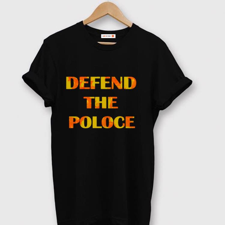 Awesome Defend The Police Shirt