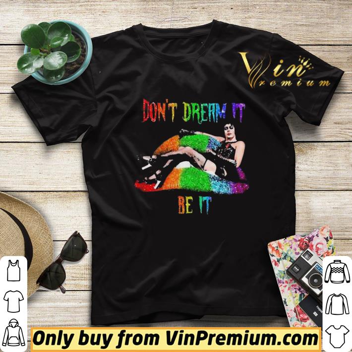 LGBT Frank N Furter Lips Don’t dream it Be it shirt sweater d39ea32e lgbt frank n furter lips don t dream it be it shirt sweater 4 - LGBT Frank N Furter Lips Don’t dream it Be it shirt sweater