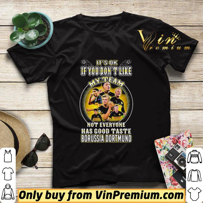 It’s ok if you don’t like my team not everyone has good taste borussia dortmund shirt sweater d4f6eb09 it s ok if you don t like my team not everyone has good taste borussia dortmund shirt sweater 4 - It’s ok if you don’t like my team not everyone has good taste borussia dortmund shirt sweater
