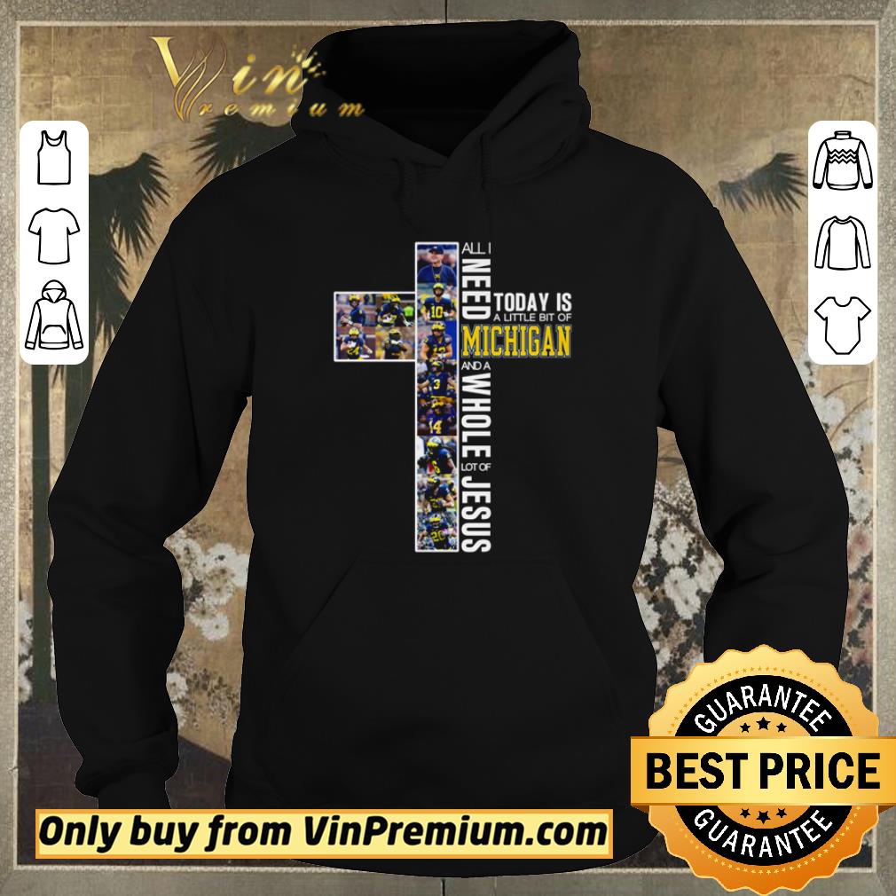 d51569c0 nice all i need today is a little bit of michigan wolverines and a whole lot of jesus shirt sweater 4 - Nice All I need today is a little bit of Michigan Wolverines and a whole lot of Jesus shirt sweater