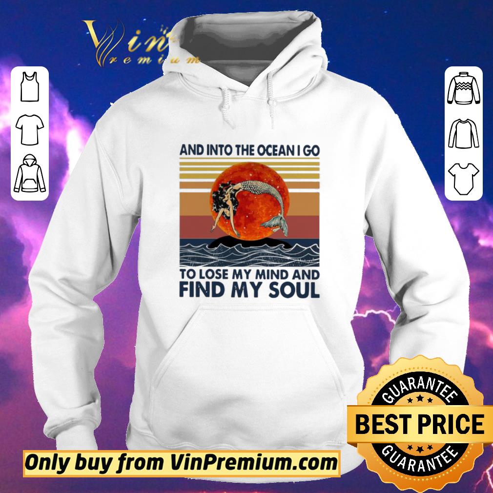 d681c975 premium mermaid sunset and into the ocean i go to lose my mind and find my soul vintage shirt sweater 4 - Premium Mermaid Sunset And Into The Ocean I Go To Lose My Mind And Find My Soul Vintage shirt sweater
