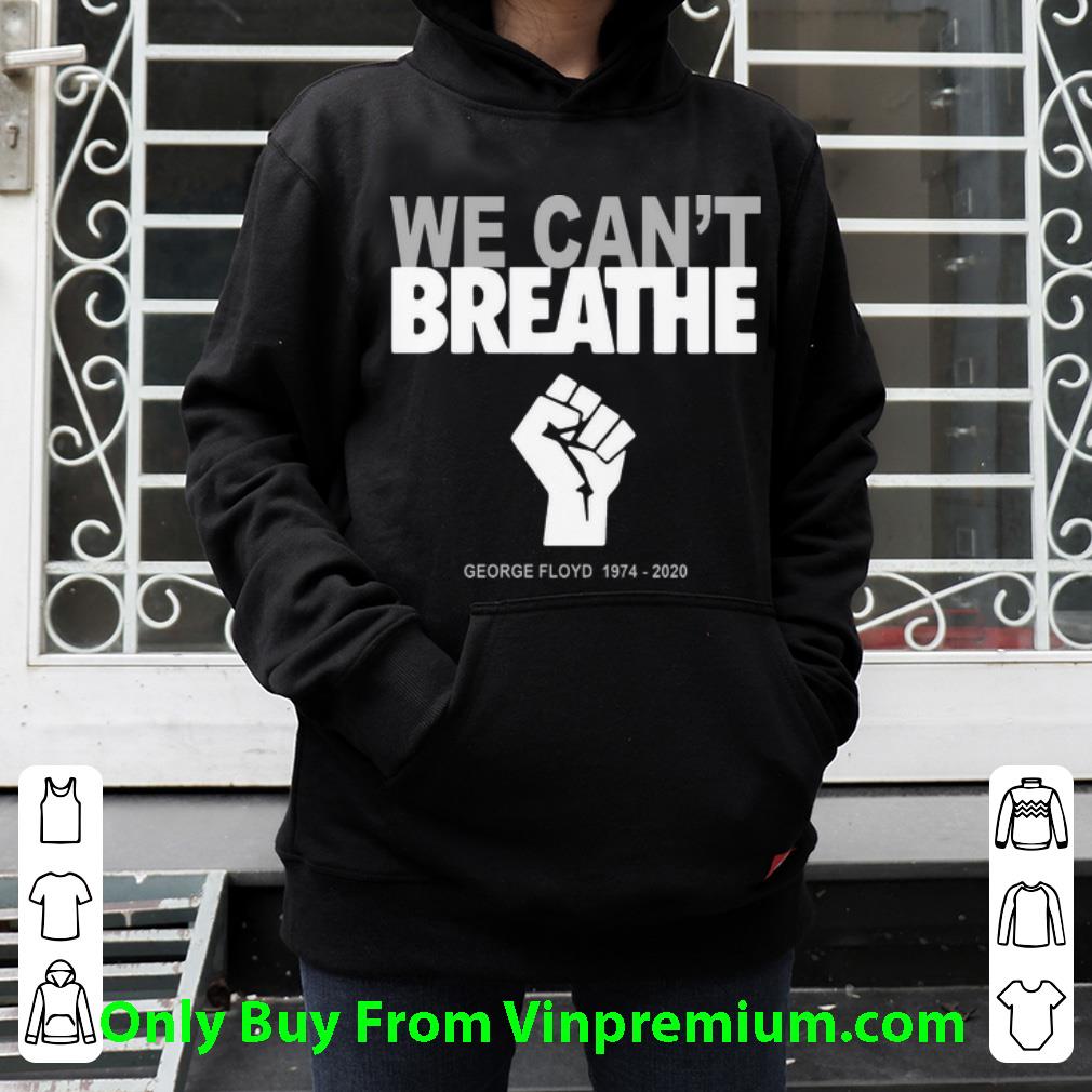 d7c48d3a top we can t breathe george floyd 1974 2020 shirt 4 - Top We Can’t Breathe George Floyd 1974-2020 shirt